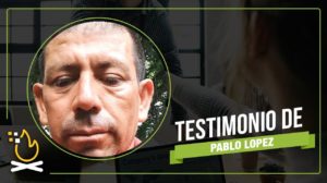 Testimonio de Pablo Lopez