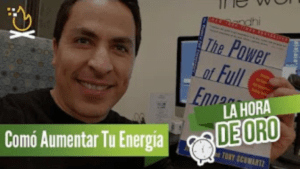 Como Aumentar Tu Energía - La Hora De Oro Con Alex Berezowsky